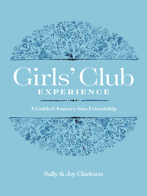 Title details for Girls' Club Experience by Sally Clarkson - Available